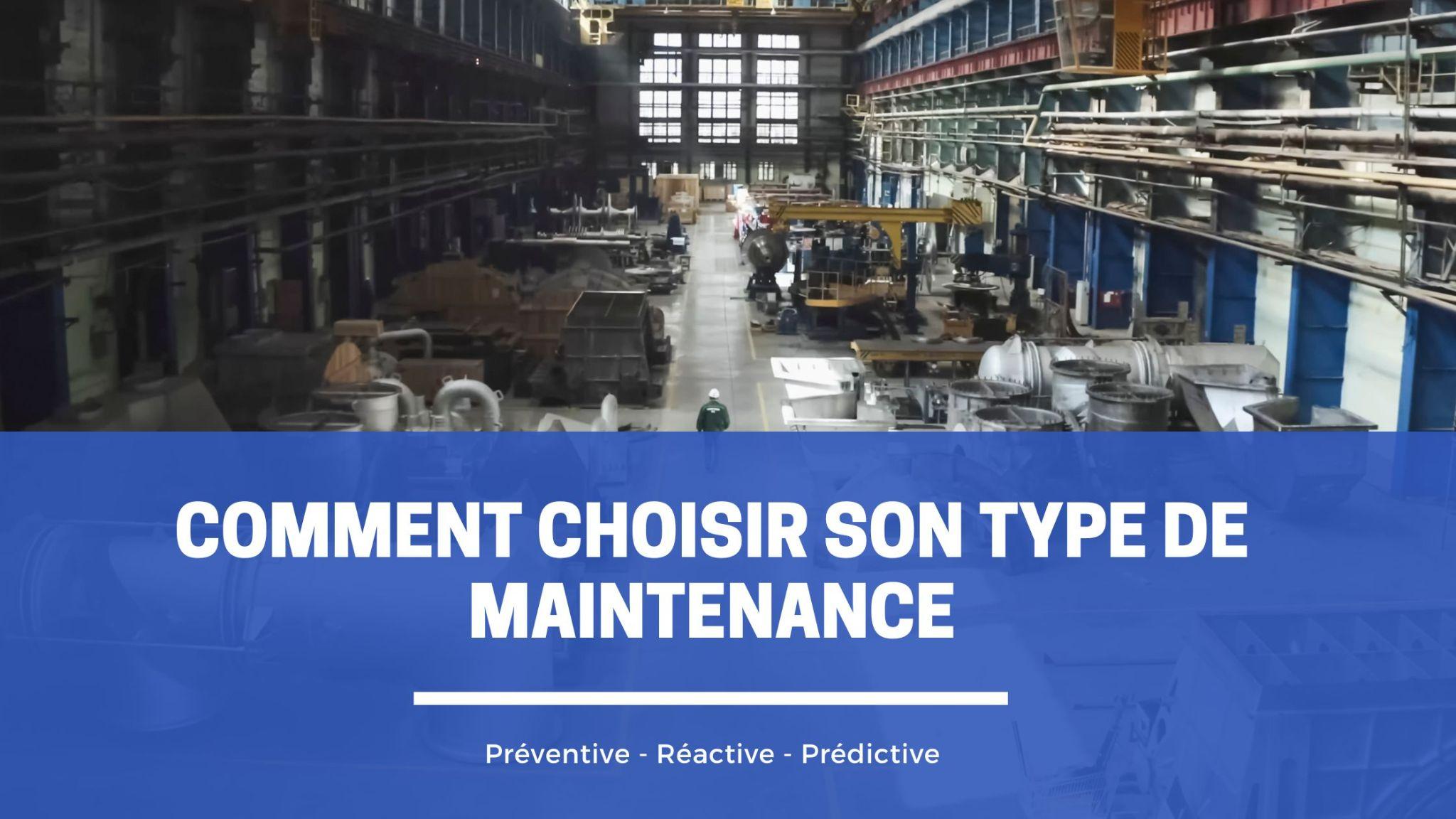 Comment choisir votre type de maintenance