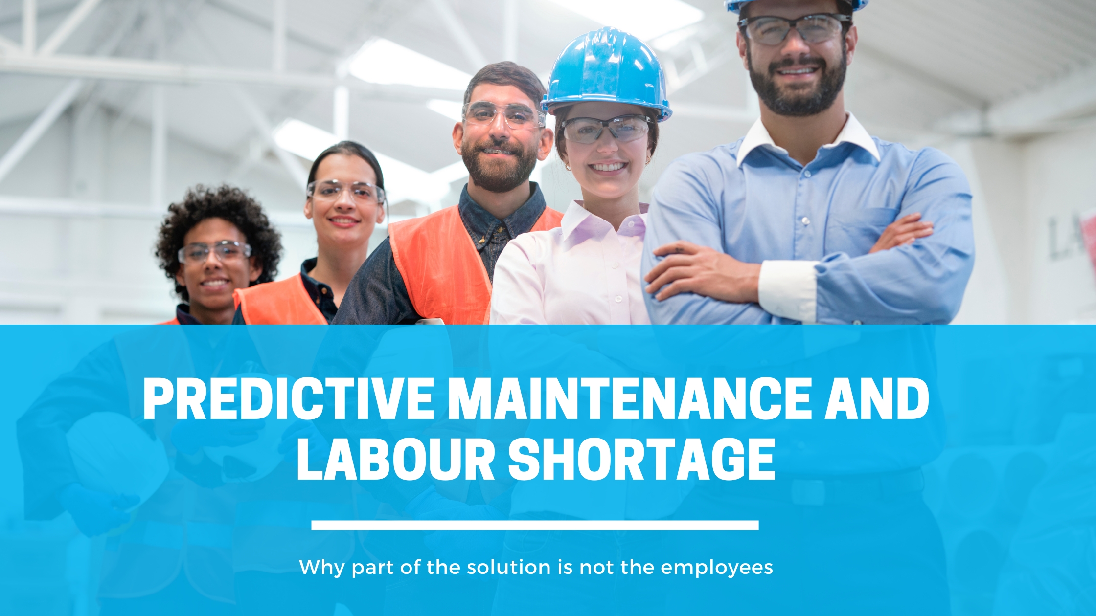 Predictive maintenance and the labor shortage