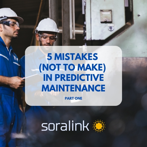 5 mistakes not to make in predictive maintenance